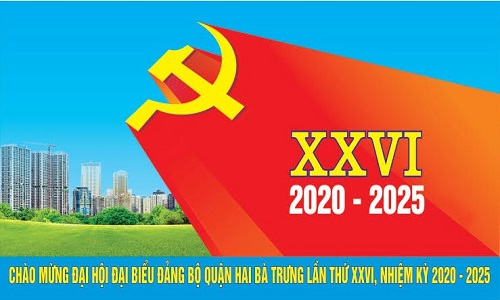 ĐẠI HỘI ĐẠI BIỂU ĐẢNG BỘ QUẬN HAI BÀ TRƯNG LẦN THỨ XXVI NHIỆM KỲ 2020-2025